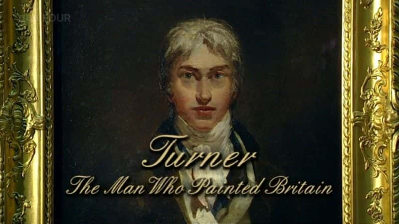 ¼Ƭؼ{LӢ/Turner: The Man who Painted Britain-Ļ