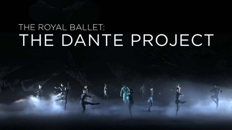 ¼ƬʼҰFӋ/The Royal Ballet: The Dante Project-Ļ