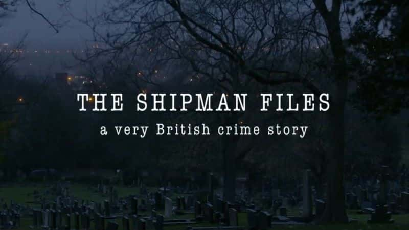 ¼Ƭ/The Shipman Files-Ļ