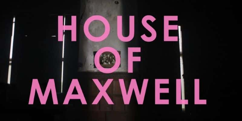 ¼Ƭ˹Τ֮/House of Maxwell-Ļ