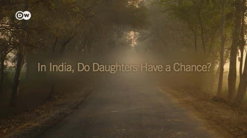 ¼ƬӡȣŮл/In India, Do Daughters Have a Chance-Ļ