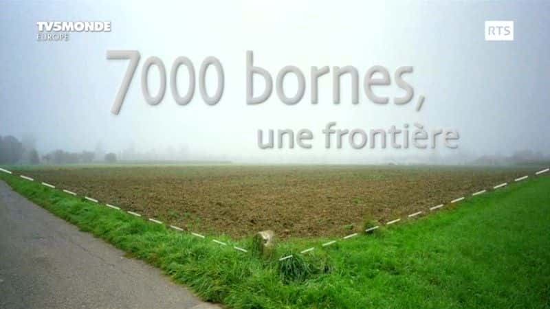 ¼Ƭ7000Ӣһ߽/7000 bornes, une frontiere-Ļ