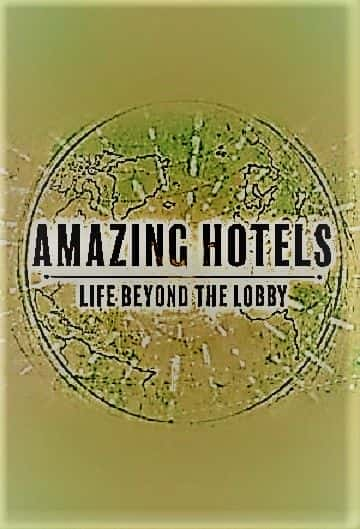 ¼Ƭ˾̾ľƵ꣺֮ϵ1/Amazing Hotels: Life Beyond the Lobby Series 1-Ļ