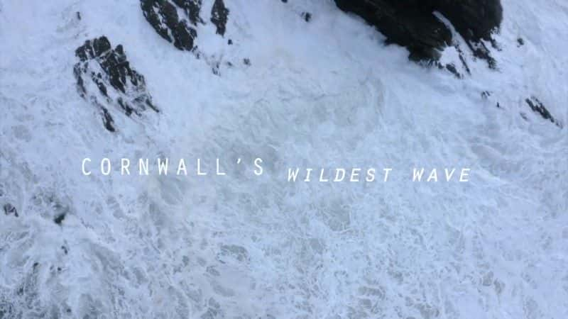 ¼ƬֶҰ˳/Cornwall's Wildest Wave-Ļ