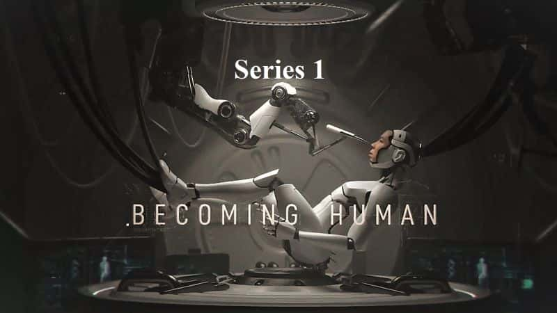 ¼ƬΪһ/Becoming Human Series 1-Ļ