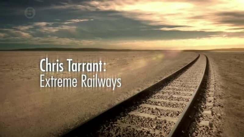 ¼Ƭ˹أ·/Chris Tarrant: Extreme Railways-Ļ