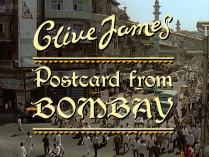 ¼Ƭղķ˹Ƭ/Clive James: Postcard from Bombay-Ļ