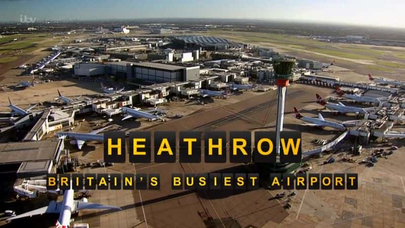 ¼ƬӢæĻϣ˼-ϵ2/Britains Busiest Airport: Heathrow-Series 2-Ļ