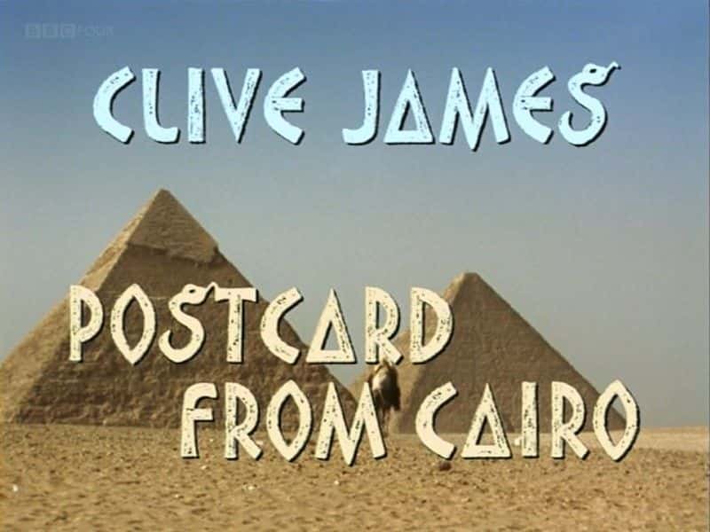 ¼Ƭղķ˹ƬԿ/Clive James: Postcard from Cairo-Ļ