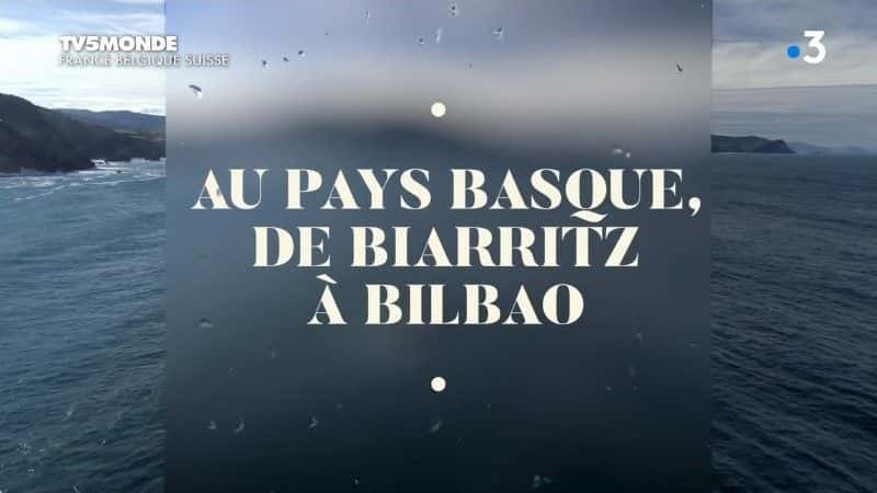 ¼Ƭڰ˹˵ӱ϶Ͷ϶Ͷ/Au Pays basque, de Biarritz a Bilbao-Ļ