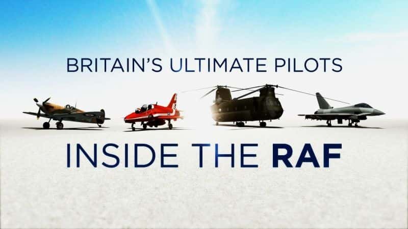 ¼ƬӢռԱʼҿվڲϵ1/Britains Ultimate Pilots: Inside the RAF Series 1-Ļ