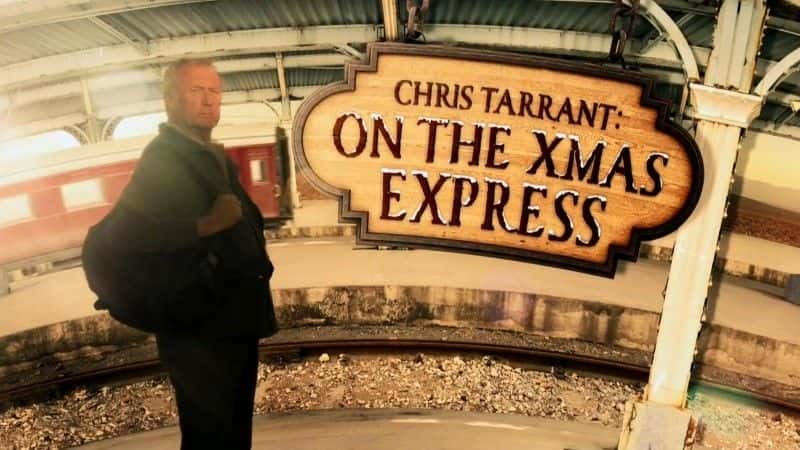 ¼Ƭ˹ؼ·ʥؿ/Chris Tarrant Extreme Railways: On the Xmas Express-Ļ