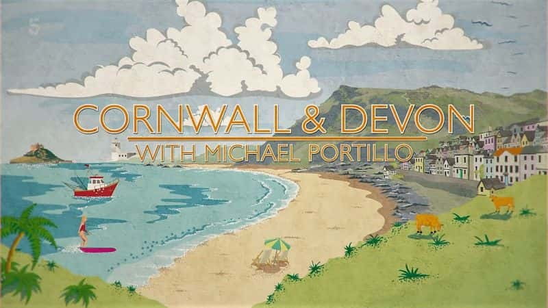 ¼Ƭ˶ϵ113ֵĵĿͿֶغ/Coastal Devon and Cornwall with Michael Series 1 Parts 1 to 3-Ļ