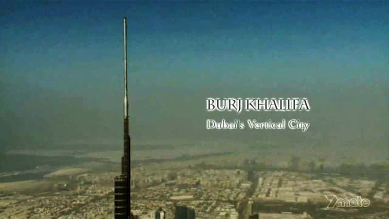 ¼ƬϰݵĴֱ/Burj Khalifa: Dubai's Vertical City-Ļ