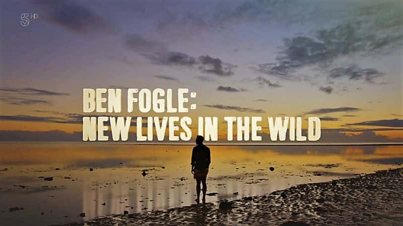 ¼ƬҰ6/Ben Fogle New Lives in the Wild: Series 6-Ļ