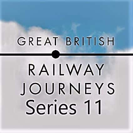 ¼ƬΰӢ·ọ́11/Great British Railway Journeys: Series 11-Ļ