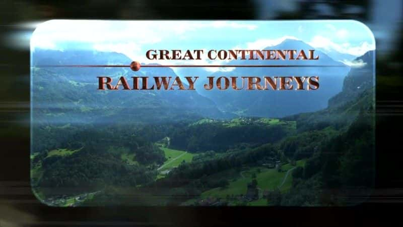 ¼ƬΰĴ½·֮õ4/Great Continental Railway Journeys Series4-Ļ