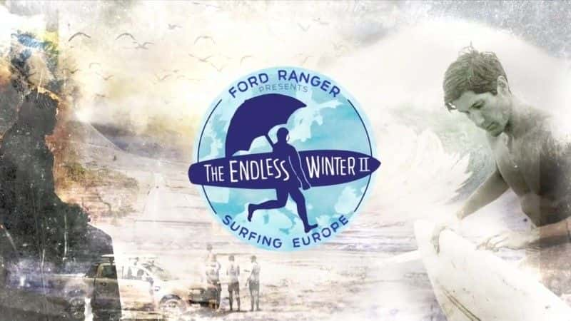 ¼Ƭ޾ĶIIŷ/The Endless Winter II: Surfing Europe-Ļ