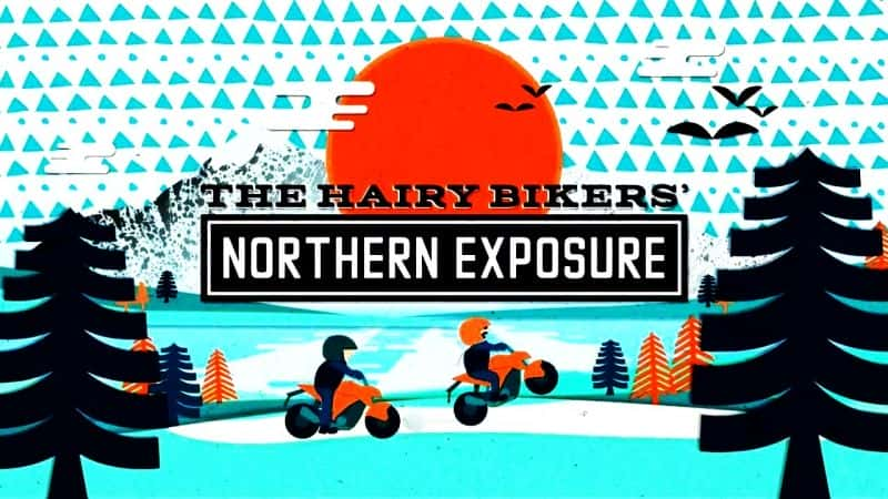 ¼Ƭë׵ĳʦǵı֮/The Hairy Bikers' Northern Exposure-Ļ