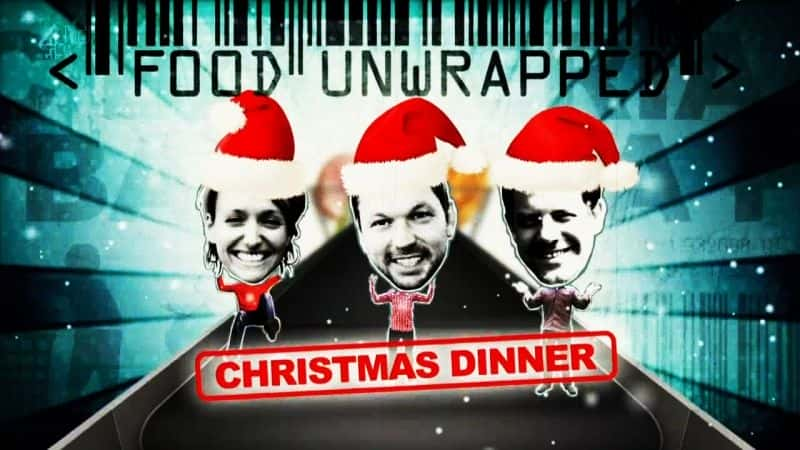 ¼Ƭʳؼʥ/Food Unwrapped Special: Christmas Dinner-Ļ