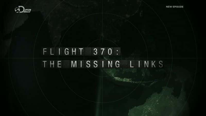 ¼Ƭ370ࣺʧٵ/Flight 370: The Missing Links-Ļ