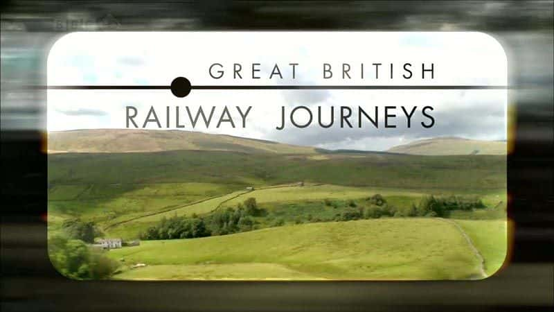 ¼ƬΰӢ·֮ãһ/Great British Railway Journeys Series 1-Ļ