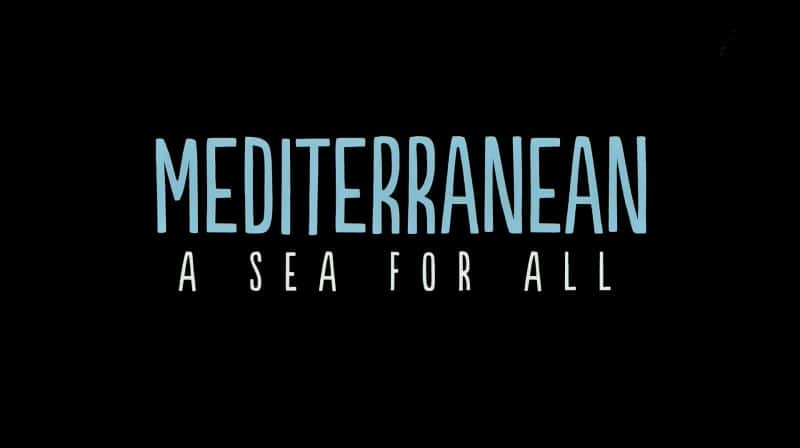 ¼Ƭкһ˵ĺ/Mediterranean: A Sea for All-Ļ