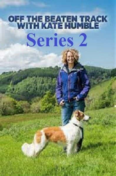 ¼Ƭ뿭ءһ߳棺ڶ/Off the Beaten Track with Kate Humble:Series 2-Ļ