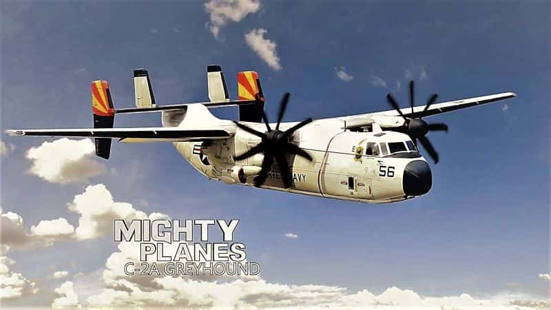 ¼Ƭɻļ C-2Aӥ/Mighty Planes: Series 4 C-2A Greyhound-Ļ