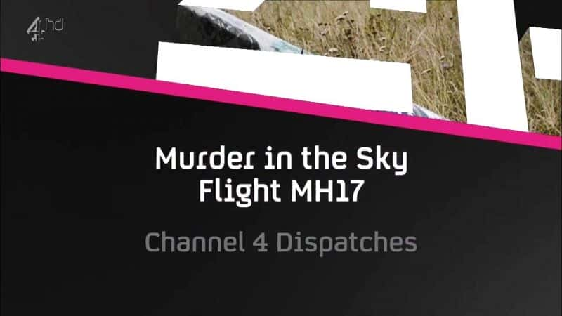 ¼ƬеıɱMH17/Murder in the Sky: Flight MH17-Ļ