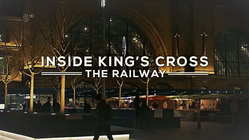 ¼Ƭʮֳվ·/Inside King's Cross: The Railway-Ļ