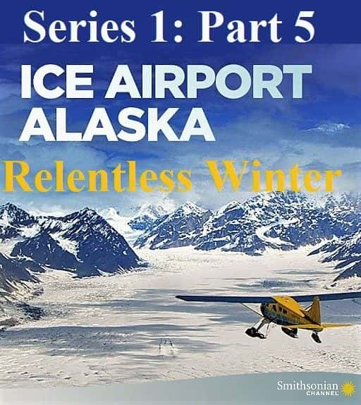 ¼Ƭѩ˹ϵ15Ķ/Ice Airport Alaska Series 1: Part 5 Relentless Winter-Ļ