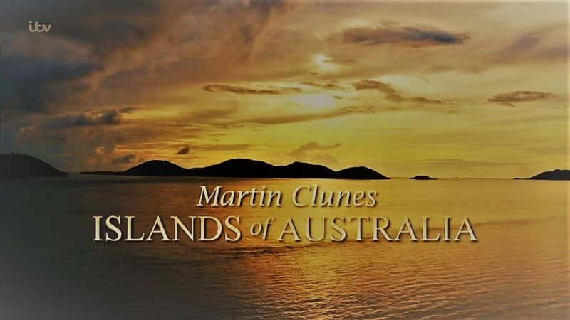 ¼Ƭ¬˹ĴȺϵ1/Martin Clunes: Islands of Australia Series 1-Ļ