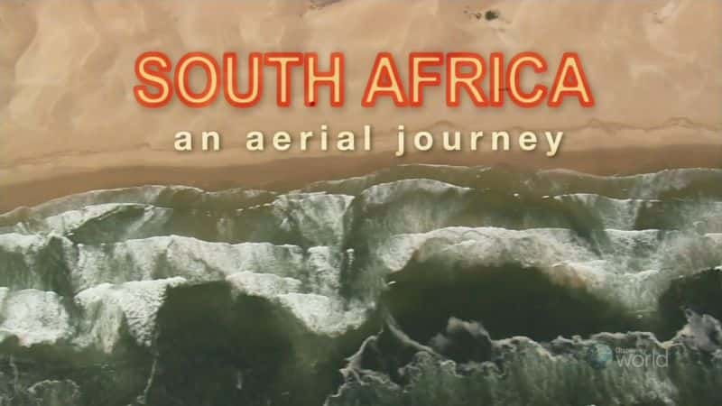 ¼ƬϷǣһο֮/South Africa: An Aerial Journey-Ļ