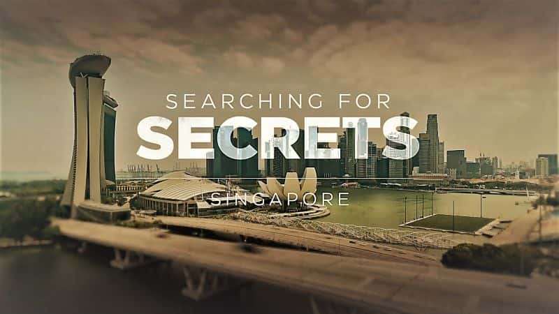 ¼ƬѰܣϵ1 6֣¼/Searching for Secrets: Series 1 Part 6: Singapore-Ļ