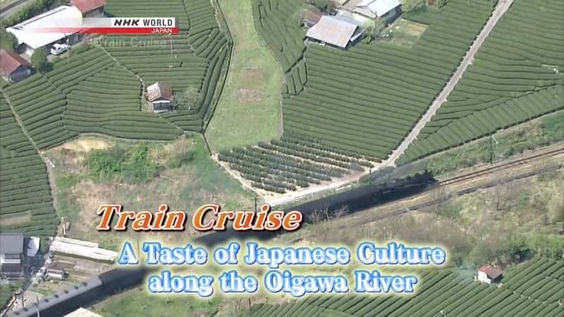 ¼ƬѲŴ󾮴ϸձĻζ/Train Cruise: A Taste of Japanese Culture along the Oigawa River-Ļ