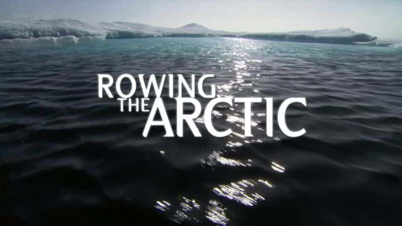 ¼ƬԽ/Rowing the Arctic-Ļ