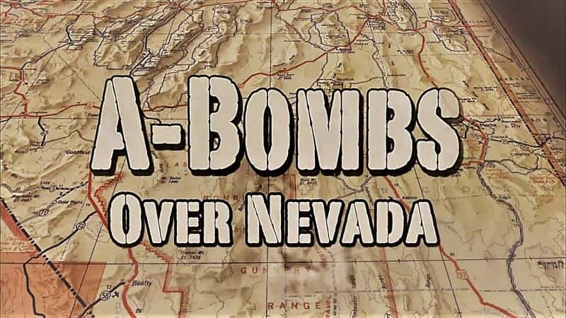 ¼ƬA-ڻݵը/A- Bombs Over Nevada-Ļ