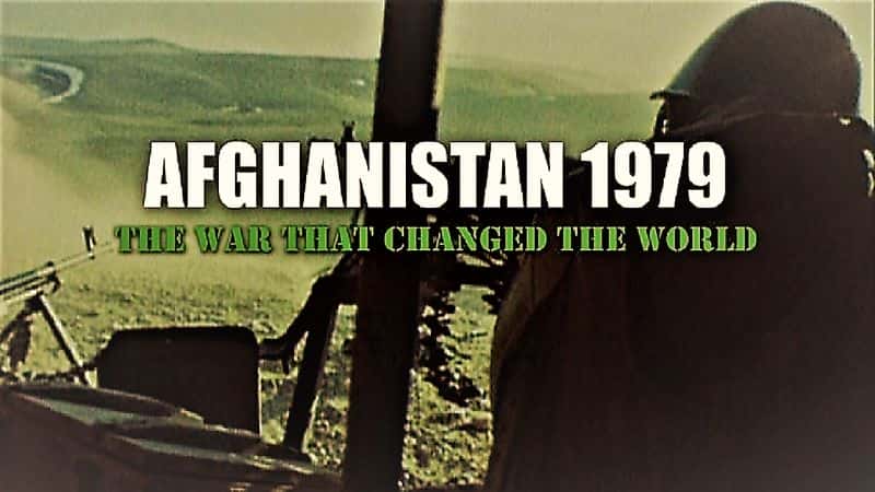 ¼Ƭ1979꣺ıս/Afghanistan 1979: The War that Changed the World-Ļ
