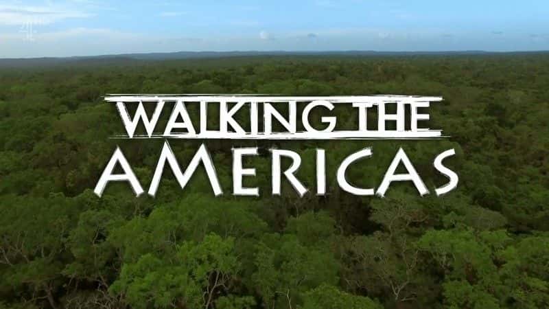 ¼ƬͽԽ/Walking the Americas-Ļ
