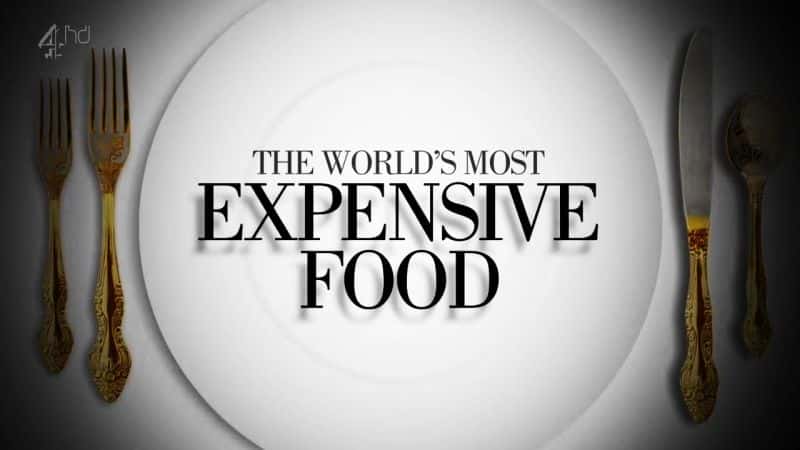 ¼Ƭʳ/The World's Most Expensive Food-Ļ