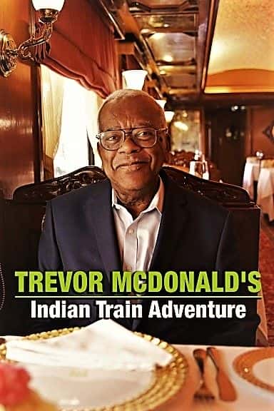 ¼Ƭ׸ɵӡг֮ã1/Trevor McDonald's Indian Train Adventure: Series.1-Ļ