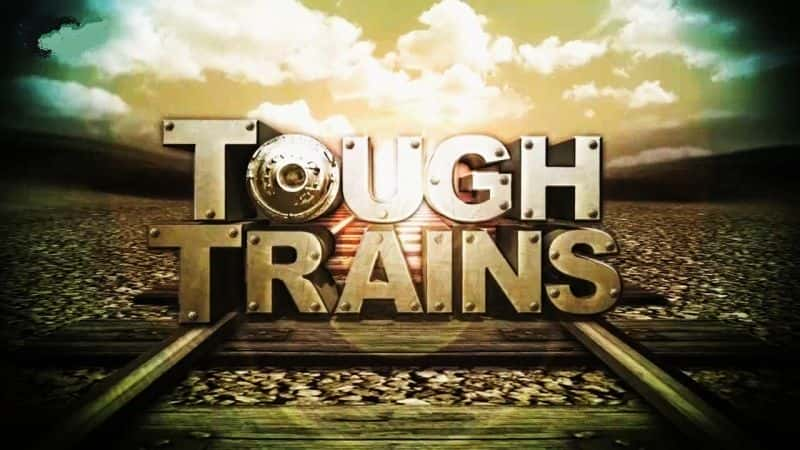 ¼ƬĻУϵ1/Tough Trains: Series 1-Ļ