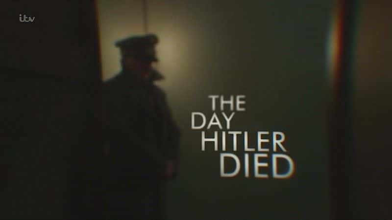 ¼Ƭϣȥһ/The Day Hitler Died-Ļ