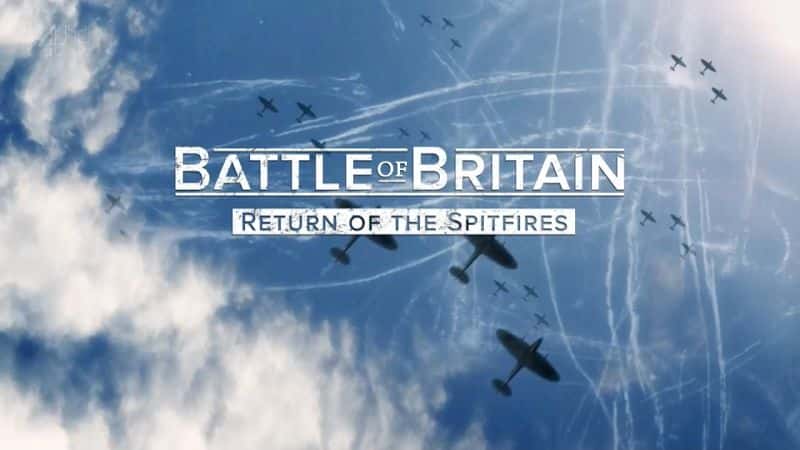 ¼Ƭе֮ս˹ƤػĻع/Battle of Britain: Return of the Spitfires-Ļ
