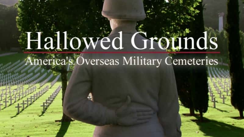 ¼Ƭʥأ¹Ĺ/Hallowed Grounds: America's Overseas Military Cemeteries-Ļ