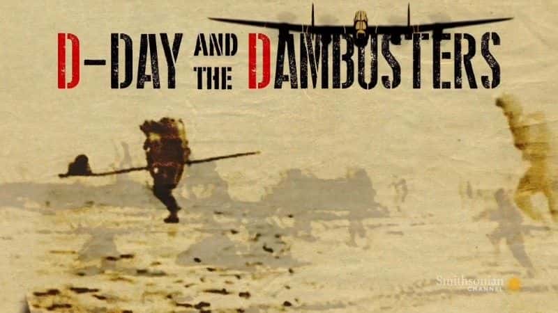 ¼Ƭŵ׵½ˮӱ/D-Day and the Dambusters-Ļ