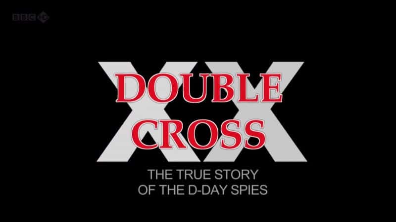 ¼Ƭ˫ؽ棺Dռʵ/Double Cross: The True Story of the D-day Spies-Ļ