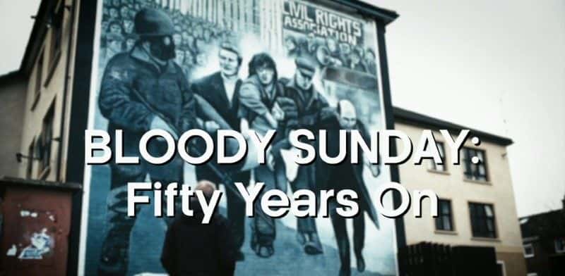 ¼ƬѪ죺ʮ/Bloody Sunday: Fifty Years on-Ļ