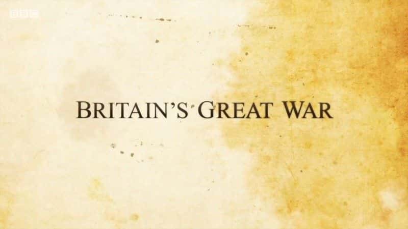 ¼ƬӢĴս/Britain's Great War-Ļ